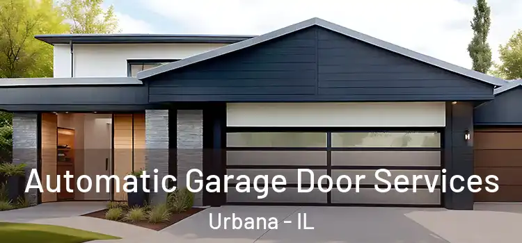  Automatic Garage Door Services Urbana - IL