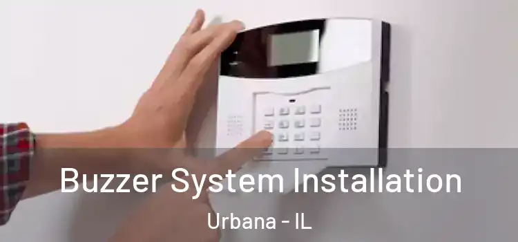 Buzzer System Installation Urbana - IL