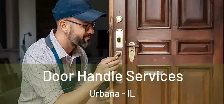 Door Handle Services Urbana - IL