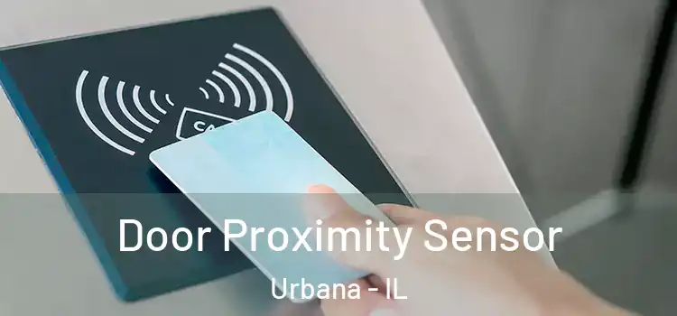 Door Proximity Sensor Urbana - IL