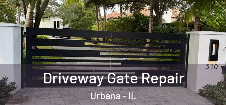 Driveway Gate Repair Urbana - IL