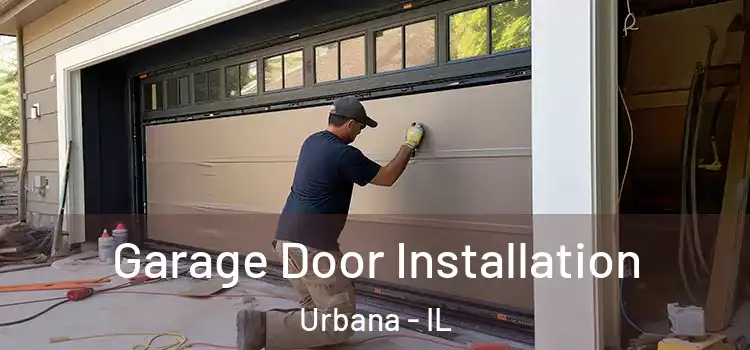  Garage Door Installation Urbana - IL