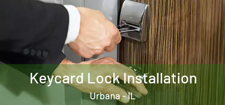 Keycard Lock Installation Urbana - IL
