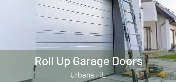  Roll Up Garage Doors Urbana - IL