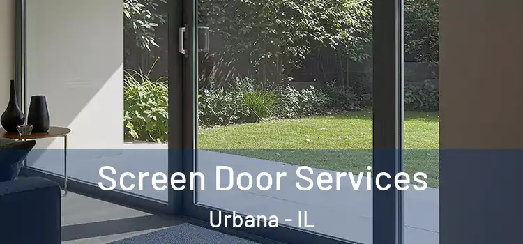 Screen Door Services Urbana - IL