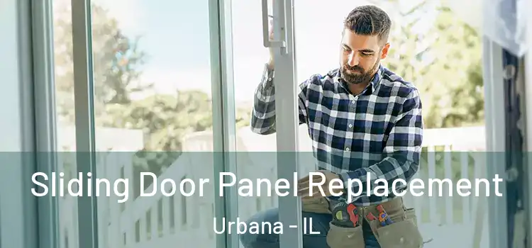  Sliding Door Panel Replacement Urbana - IL