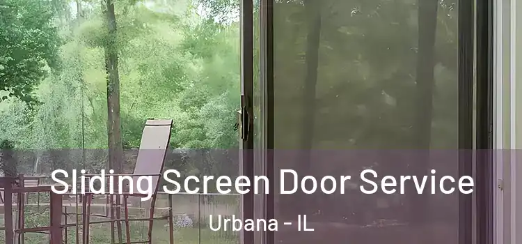 Sliding Screen Door Service Urbana - IL